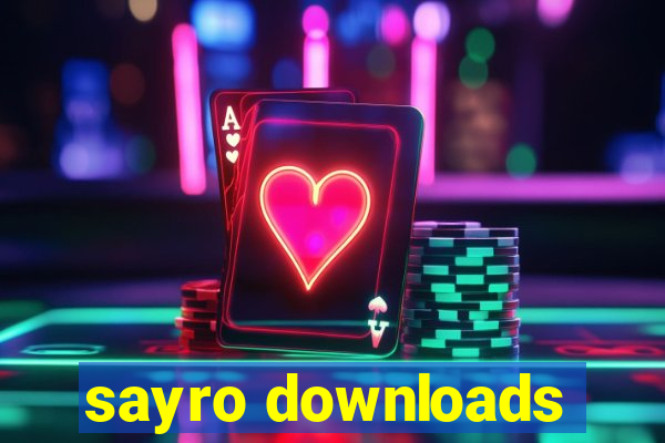 sayro downloads